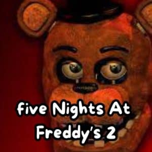 Five Nights At Freddy’s 2